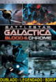 Battlestar Galactica: Sangue & Chromo Dublado